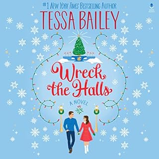 Wreck the Halls Audiobook By Tessa Bailey cover art