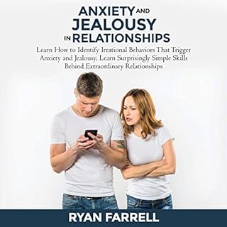 Anxiety and Jealousy in Relationships Audiolibro Por Ryan Farrell arte de portada