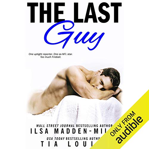 The Last Guy Audiolibro Por Ilsa Madden-Mills, Tia Louise arte de portada