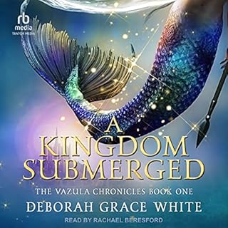 A Kingdom Submerged Audiobook By Deborah Grace White cover art