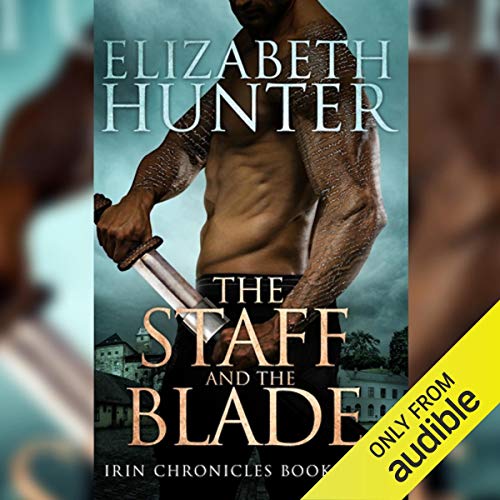 The Staff and the Blade Audiobook By Elizabeth Hunter cover art