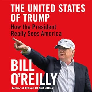 The United States of Trump Audiobook By Bill O'Reilly cover art