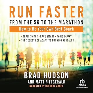 Run Faster from the 5K to the Marathon Audiobook By Matt Fitzgerald, Brad Hudson cover art