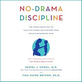 No-Drama Discipline Audiobook By Tina Payne Bryson PhD, Daniel j. Siegel MD cover art