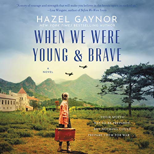 When We Were Young & Brave Audiobook By Hazel Gaynor cover art