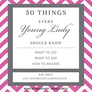 50 Things Every Young Lady Should Know Audiolibro Por Kay West, John Bridges, Bryan Curtis arte de portada