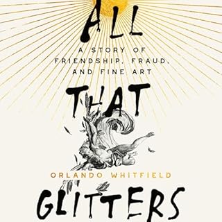 All That Glitters Audiobook By Orlando Whitfield cover art