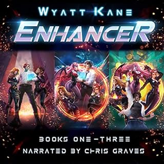 The Enhancer Series: Books 1-3 Audiobook By Wyatt Kane cover art