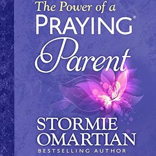 The Power of a Praying Parent Audiolibro Por Stormie Omartian arte de portada