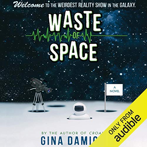 Waste of Space Audiobook By Gina Damico cover art