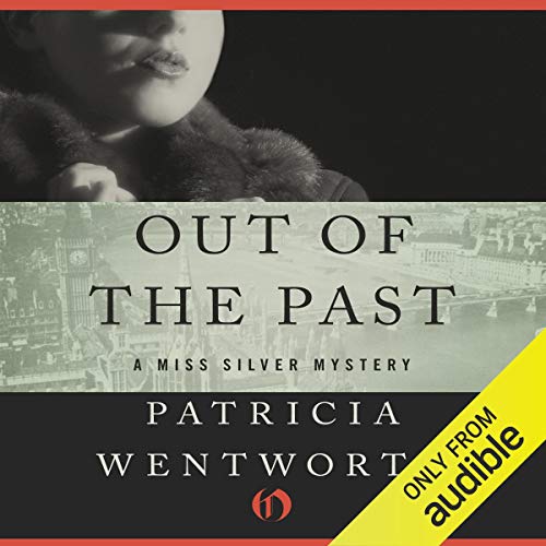 Out of the Past Audiobook By Patricia Wentworth cover art