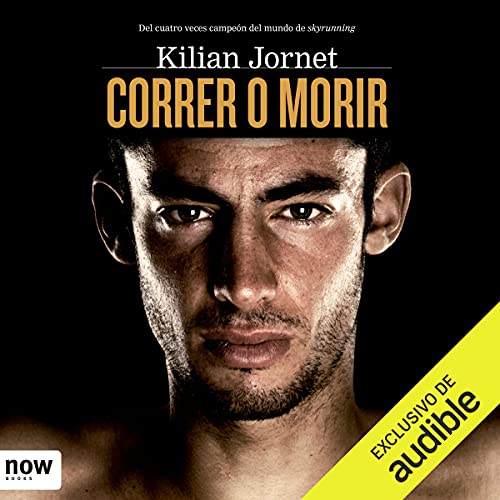 Correr o morir Audiobook By Kilian Jornet cover art