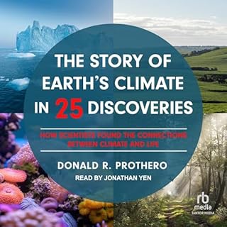 The Story of Earth's Climate in 25 Discoveries Audiobook By Donald R. Prothero cover art