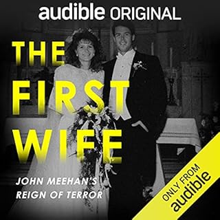 The First Wife: John Meehan's Reign of Terror cover art