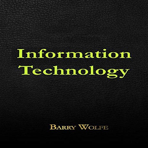 Information Technology Audiobook By Barry Wolfe cover art