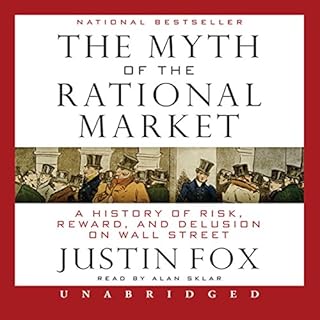 The Myth of the Rational Market Audiobook By Justin Fox cover art