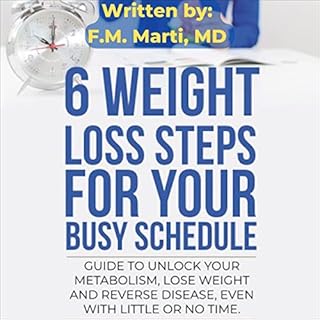 6 Weight Loss Steps for Your Busy Schedule Audiobook By F.M. Marti cover art