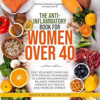 The Anti-Inflamatory Book for Women over 40 Audiobook By Marusya Wellness Publishing cover art