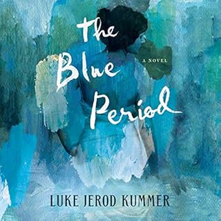 The Blue Period Audiobook By Luke Jerod Kummer cover art