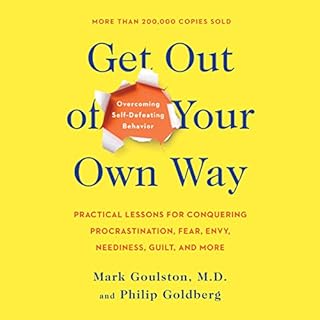 Get out of Your Own Way: Overcoming Self-Defeating Behavior Audiolibro Por Philip Goldberg, Mark Goulston MD arte de portada