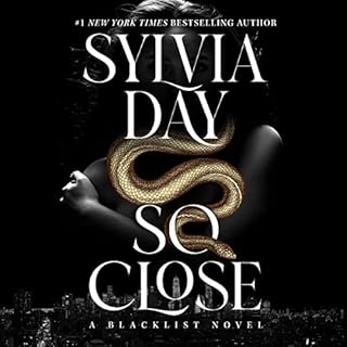 So Close Audiobook By Sylvia Day cover art