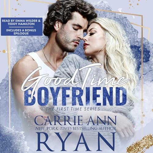 Good Time Boyfriend Audiobook By Carrie Ann Ryan cover art