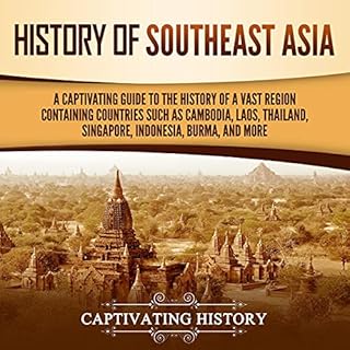 History of Southeast Asia Audiobook By Captivating History cover art