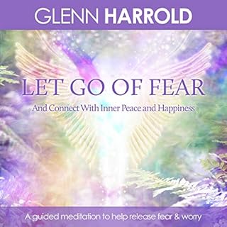 Let Go of Fear Audiobook By Glenn Harrold cover art