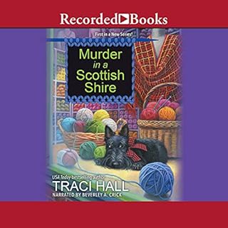 Murder in a Scottish Shire Audiobook By Traci Hall cover art