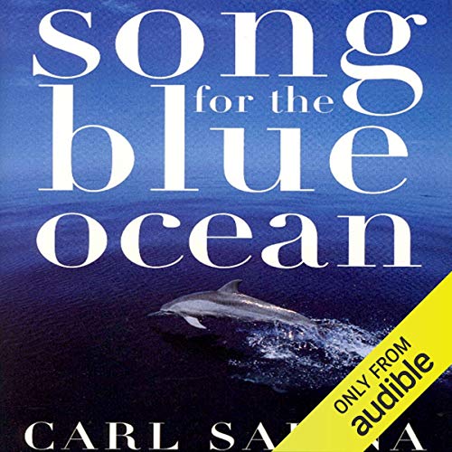 Song for the Blue Ocean Audiobook By Carl Safina cover art