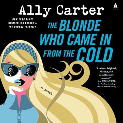 The Blonde Who Came in from the Cold Audiolibro Por Ally Carter arte de portada