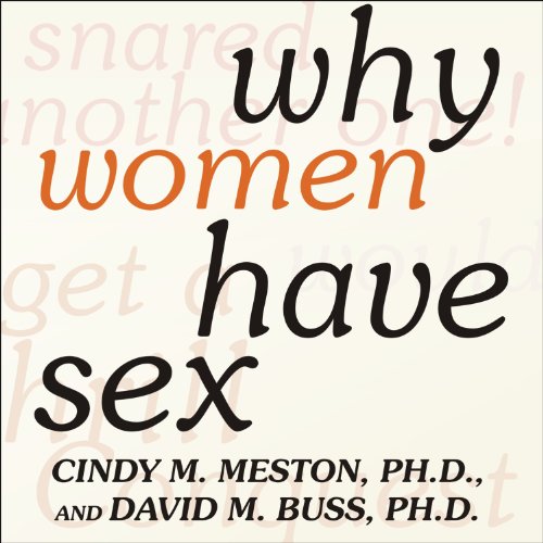 Why Women Have Sex Audiobook By Cindy M. Meston, David M. Buss cover art