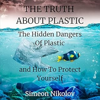 The Truth About Plastic Audiolibro Por Simeon Nikolov arte de portada