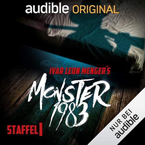 Monster 1983: Die komplette 1. Staffel Audiobook By Ivar Leon Menger, Anette Strohmeyer, Raimon Weber cover art