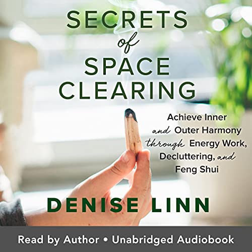 Secrets of Space Clearing Audiobook By Denise Linn cover art