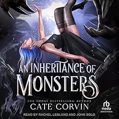 An Inheritance of Monsters Audiobook By Cate Corvin cover art