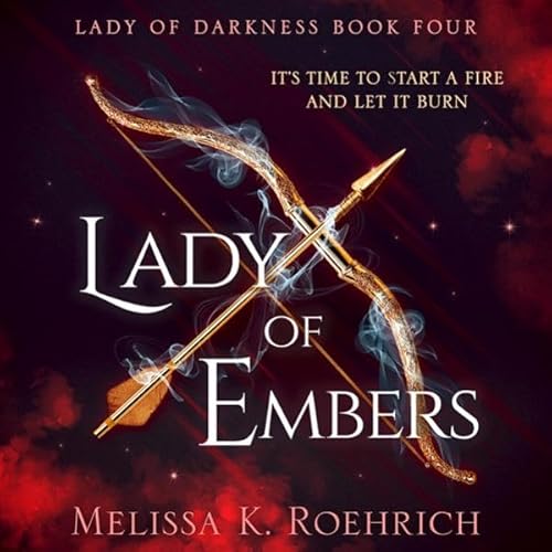 Lady of Embers Audiobook By Melissa K. Roehrich cover art