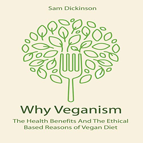 Why Veganism Audiobook By Sam Dickinson cover art