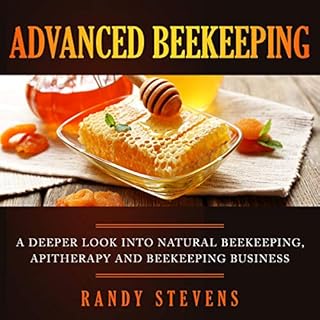 Advanced Beekeeping Audiobook By Randy Stevens cover art