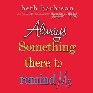 Always Something There to Remind Me Audiobook By Beth Harbison cover art