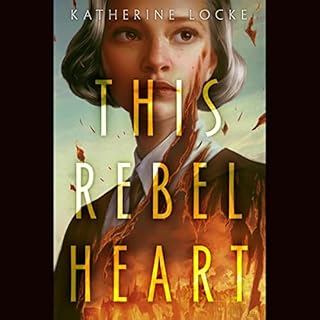 This Rebel Heart Audiobook By Katherine Locke cover art