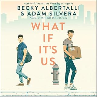 What If It's Us Audiobook By Becky Albertalli, Adam Silvera cover art