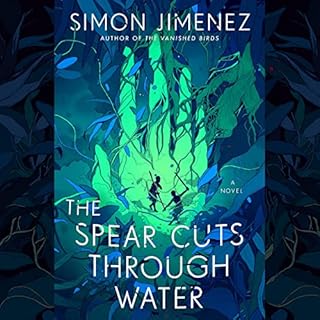 The Spear Cuts Through Water Audiobook By Simon Jimenez cover art