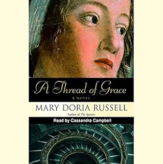 A Thread of Grace Audiobook By Mary Doria Russell cover art