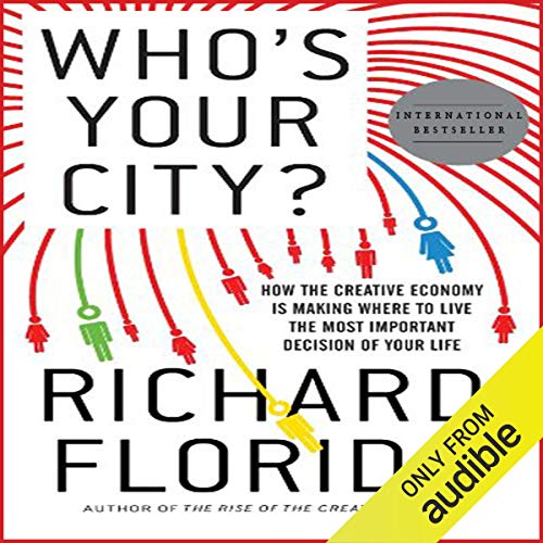 Who’s Your City? Audiobook By Richard Florida cover art