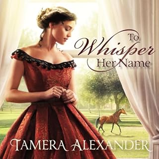 To Whisper Her Name Audiobook By Tamera Alexander cover art