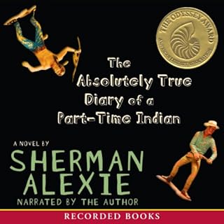 The Absolutely True Diary of a Part-Time Indian Audiobook By Sherman Alexie cover art