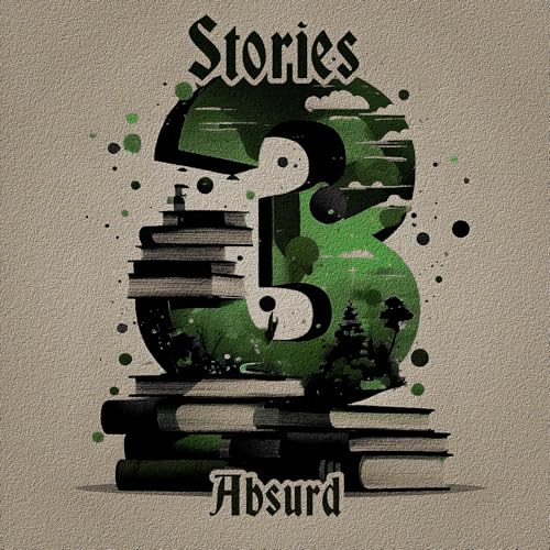 3 Stories - Absurd Audiolivro Por Nikolai Gogol, Fyodor Dostoyevsky, W S Gilbert capa