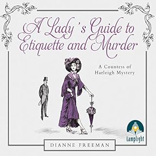 A Lady's Guide to Etiquette and Murder Audiobook By Dianne Freeman cover art