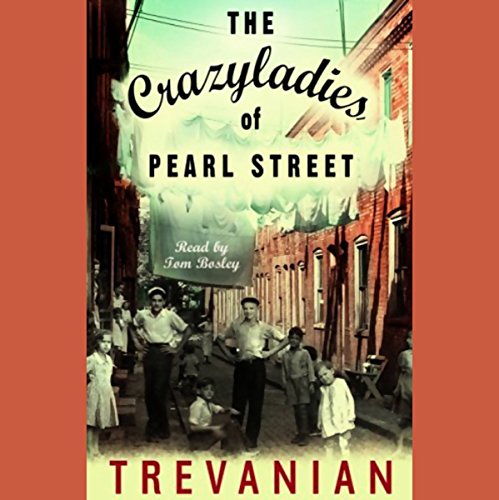 The Crazyladies of Pearl Street Audiobook By Trevanian cover art